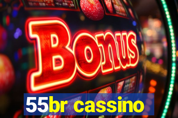 55br cassino